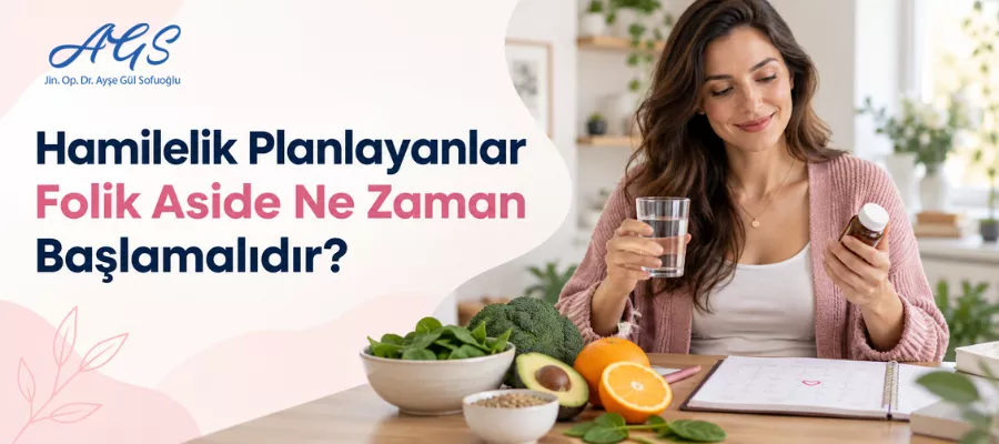 Hamilelik Planlayanlar Folik Aside Ne Zaman Başlamalıdır?